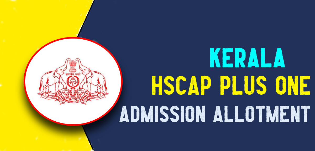 Kerala Plus One Admission 2024 - HSCAP +1 Allotment